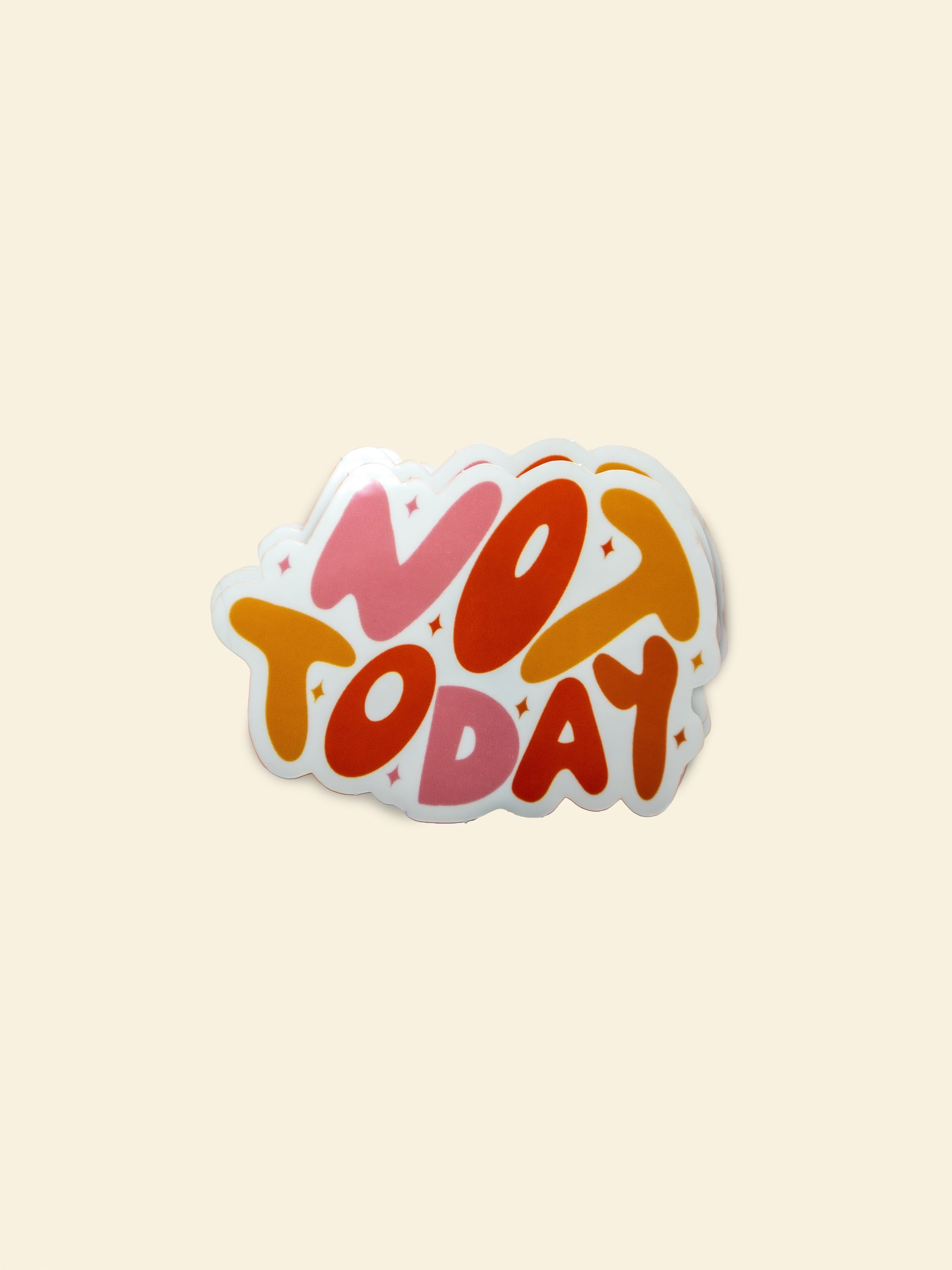 Not Today Sticker