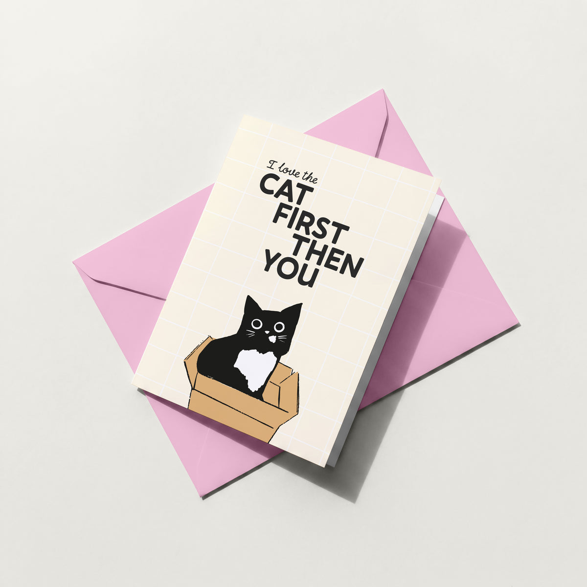 I Love The Cat First - Funny Love Card